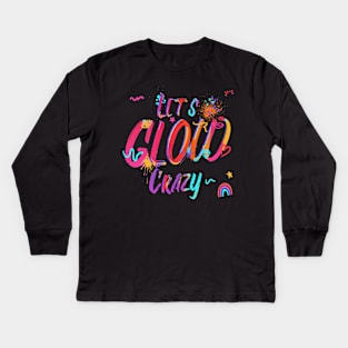 Lets glow crazy Kids Long Sleeve T-Shirt